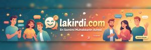 lakırdı sohbet