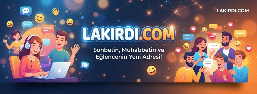 Lakirdi Sohbet 2026